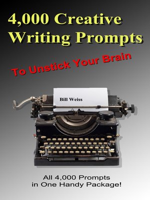 cover image of 4,000 Creative Writing Prompts to Unstick Your Brain